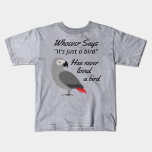 Just A Bird - African Grey Parrot Kids T-Shirt